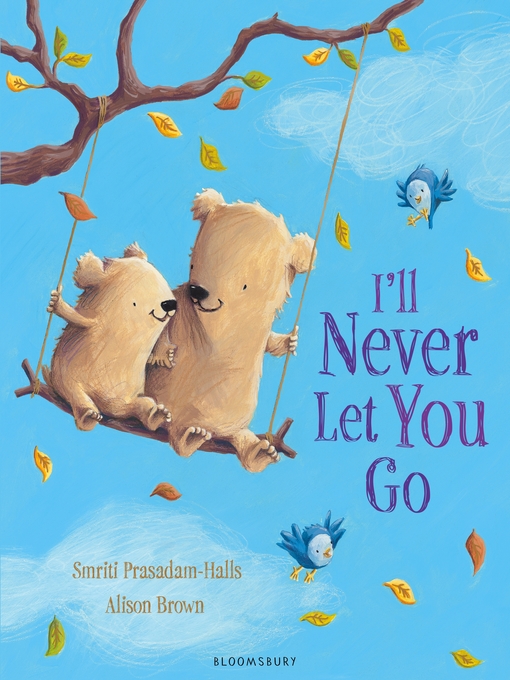Title details for I'll Never Let You Go by Smriti Prasadam-Halls - Available